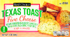 Five Cheese Texas Toast, 8ct - 13oz Box